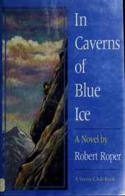 Cover of: In caverns of blue ice: a novel