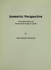 Cover of: Isometric perspective: from babyblocks to dimensional design in quilts