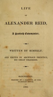 Cover of: Life of Alexander Reid, a Scotish covenanter | Alexander Reid