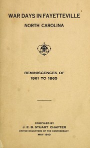 Cover of: War days in Fayetteville, North Carolina by United Daughters of the Confederacy. J.E.B. Stuart Chapter (Fayetteville, N.C.)