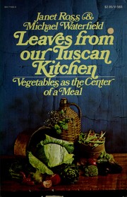 Cover of: Leaves from our Tuscan kitchen by Janet Ross