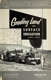 Cover of: Grading land for surface irrigation by James C. Marr