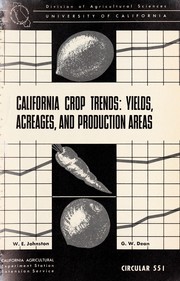 Cover of: California crop trends: yields, acreages, and production areas