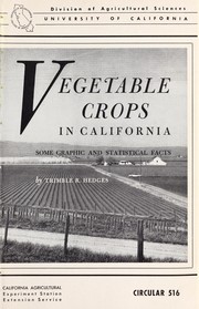 Cover of: Vegetable crops in California: some graphic and statistical facts