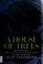 Cover of: A house of trees