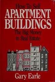 Cover of: How to sell apartment buildings by Gary Earle