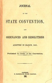 Cover of: Journal of the State Convention, and ordinances and resolutions adopted in March 1861.