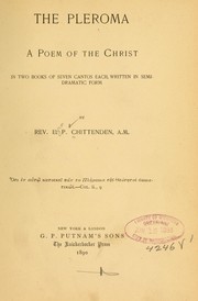Cover of: The pleroma: a poem of the Christ, in two books of seven cantos each, written in semi-dramatic form