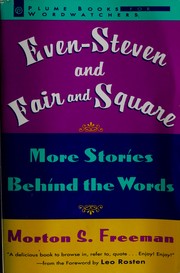Cover of: Even-Steven and fair and square: more stories behind the words