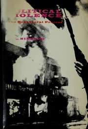Cover of: Political violence: the behavioral process