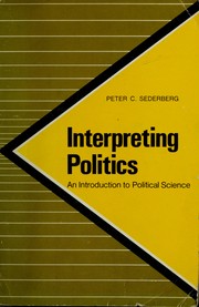 Cover of: Interpreting politics: an introduction to Political Science