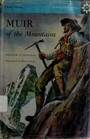Cover of: Muir of the mountains. by William O. Douglas