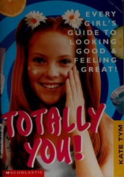 Cover of: Totally You! by Kate Tym