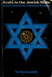 Arabs in the Jewish State by Ian Lustick, Ian Lustick