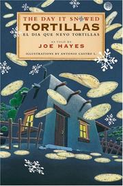 Cover of: The Day It Snowed Tortillas / El Dia Que Nevaron Tortillas, Folktales told in Spanish and English by Joe Hayes