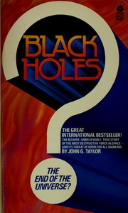 Cover of: Black holes: the end of the universe? by John Gerald Taylor