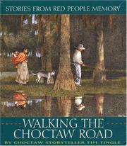 Cover of: Walking the Choctaw Road: Stories from Red People Memory