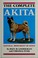 Cover of: The complete Akita