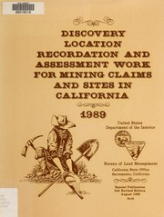 Cover of: Discovery, location, recordation, and assessment work for mining claims and sites in California