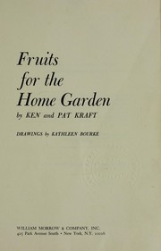Cover of: Fruits for the home garden by Ken Kraft