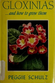 Cover of: Gloxinias and how to grow them.