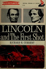 Lincoln and the first shot by Richard Nelson Current