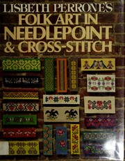 Cover of: Lisbeth Perrone's Folk art in needlepoint and cross-stitch