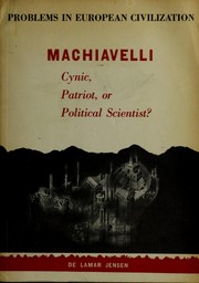 Cover of: Machiavelli: cynic, patriot, or political scientist? by De Lamar Jensen