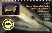 Cover of: Guide to Marine Mammals & Turtles of the U.S. Atlantic & Gulf of Mexico