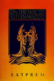 Cover of: On the way to supermanhood by Satprem