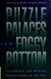 Cover of: Puzzle palaces and Foggy Bottom: U.S. foreign and defense policy-making in the 1990s
