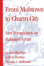 Cover of: From Mobtown to Charm City by edited by Jessica I. Elfenbein, John R. Breihan, Thomas L. Hollowak.