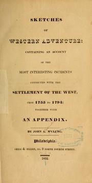 Cover of: Sketches of western adventure: containing an account of the most interesting incidents connected with the settlement of the West, from 1755 to 1794: together with an appendix