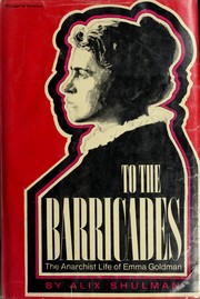 Cover of: To the barricades: the anarchist life of Emma Goldman.