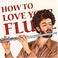 Cover of: How to love your flute