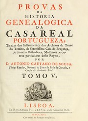 Provas da Historia genealogica da casa real portugueza by Antonio Caetano de Sousa