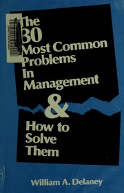 Cover of: The 30 most common problems in management and how to solve them