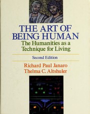 Cover of: The art of being human: the humanities as a technique for living