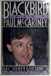Cover of: Blackbird: the life and times of Paul McCartney