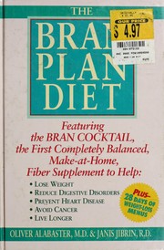 Cover of: The BRAN PLAN DIET: Featuring the Bran Cocktail, the first completely balanced, make-at-home, Fiber supplement