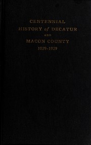 Centennial history of Decatur and Macon county by Mabel E. Richmond