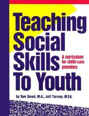 Cover of: Teaching social skills to youth by Tom Dowd