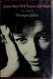 Cover of: Come back if it doesn't get better. by Penelope Gilliatt