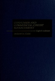 Cover of: Consumer and commercial credit management by Robert Hartzell Cole