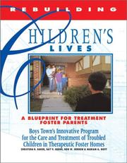 Cover of: Rebuilding children's lives: a blueprint for Treatment Foster Parents