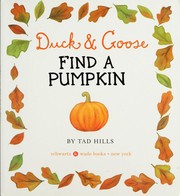 Cover of: Duck & Goose find a pumpkin