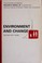 Cover of: Environment and change