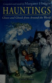 Cover of: Hauntings by compiled and retold by Margaret Hodges ; illustrated by David Wenzel.
