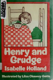 Cover of: Henry and Grudge by Isabelle Holland