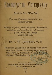 Cover of: Homœopathic veterinary hand-book, for the farmer, stockman and horse owner.: Giving in plain, practical terms, description, symptoms and remedies for all diseases of the horse, ox, sheep, swine and dog.